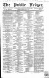 Public Ledger and Daily Advertiser Saturday 07 May 1864 Page 1