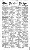 Public Ledger and Daily Advertiser Saturday 11 June 1864 Page 1