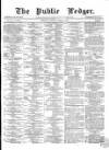Public Ledger and Daily Advertiser Saturday 15 October 1864 Page 1