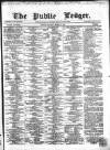 Public Ledger and Daily Advertiser Saturday 18 March 1865 Page 1