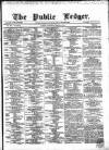 Public Ledger and Daily Advertiser Saturday 25 March 1865 Page 1