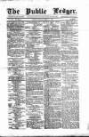 Public Ledger and Daily Advertiser Monday 17 April 1865 Page 1