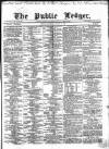 Public Ledger and Daily Advertiser Saturday 19 August 1865 Page 1