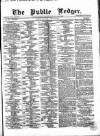 Public Ledger and Daily Advertiser Saturday 26 August 1865 Page 1