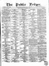 Public Ledger and Daily Advertiser Saturday 16 September 1865 Page 1