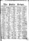 Public Ledger and Daily Advertiser Saturday 23 June 1866 Page 1