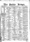 Public Ledger and Daily Advertiser Friday 29 June 1866 Page 1