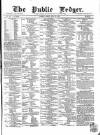 Public Ledger and Daily Advertiser Friday 20 July 1866 Page 1