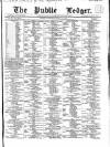 Public Ledger and Daily Advertiser Wednesday 29 August 1866 Page 1