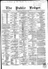 Public Ledger and Daily Advertiser Friday 14 December 1866 Page 1