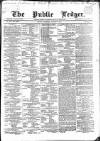 Public Ledger and Daily Advertiser Thursday 03 January 1867 Page 1