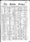 Public Ledger and Daily Advertiser Wednesday 09 January 1867 Page 1