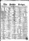 Public Ledger and Daily Advertiser Thursday 28 February 1867 Page 1