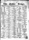Public Ledger and Daily Advertiser Friday 01 March 1867 Page 1
