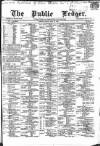 Public Ledger and Daily Advertiser Friday 10 May 1867 Page 1