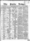 Public Ledger and Daily Advertiser Saturday 22 June 1867 Page 1