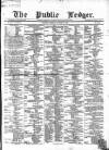 Public Ledger and Daily Advertiser Tuesday 29 October 1867 Page 1