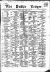Public Ledger and Daily Advertiser Tuesday 10 December 1867 Page 1
