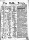 Public Ledger and Daily Advertiser Saturday 04 April 1868 Page 1