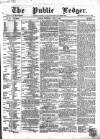 Public Ledger and Daily Advertiser Thursday 09 April 1868 Page 1