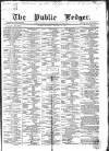 Public Ledger and Daily Advertiser Saturday 16 January 1869 Page 1