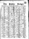 Public Ledger and Daily Advertiser Tuesday 15 June 1869 Page 1