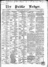 Public Ledger and Daily Advertiser Saturday 19 June 1869 Page 1