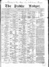 Public Ledger and Daily Advertiser Saturday 31 July 1869 Page 1