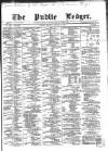 Public Ledger and Daily Advertiser Monday 09 August 1869 Page 1