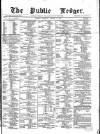 Public Ledger and Daily Advertiser Thursday 12 August 1869 Page 1
