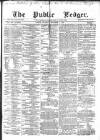 Public Ledger and Daily Advertiser Saturday 04 September 1869 Page 1