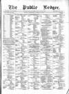 Public Ledger and Daily Advertiser Wednesday 12 January 1870 Page 1