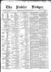 Public Ledger and Daily Advertiser Thursday 10 February 1870 Page 1