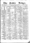 Public Ledger and Daily Advertiser Friday 11 February 1870 Page 1