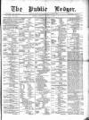 Public Ledger and Daily Advertiser Saturday 05 March 1870 Page 1