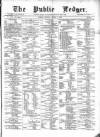 Public Ledger and Daily Advertiser Monday 07 March 1870 Page 1