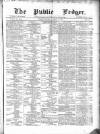 Public Ledger and Daily Advertiser Saturday 19 March 1870 Page 1