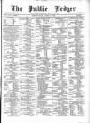 Public Ledger and Daily Advertiser Monday 29 August 1870 Page 1