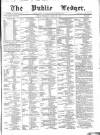 Public Ledger and Daily Advertiser Thursday 23 March 1871 Page 1