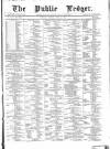 Public Ledger and Daily Advertiser Tuesday 13 June 1871 Page 1