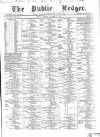Public Ledger and Daily Advertiser Tuesday 17 October 1871 Page 1