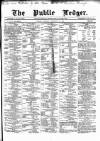 Public Ledger and Daily Advertiser Saturday 17 February 1872 Page 1
