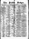 Public Ledger and Daily Advertiser Wednesday 03 April 1872 Page 1