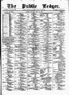 Public Ledger and Daily Advertiser Tuesday 16 April 1872 Page 1