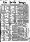 Public Ledger and Daily Advertiser Thursday 10 April 1873 Page 1