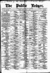 Public Ledger and Daily Advertiser Monday 21 July 1873 Page 1