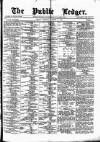 Public Ledger and Daily Advertiser Saturday 11 October 1873 Page 1