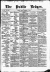 Public Ledger and Daily Advertiser Monday 22 December 1873 Page 1