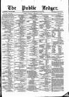 Public Ledger and Daily Advertiser Saturday 21 February 1874 Page 1