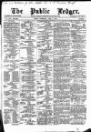 Public Ledger and Daily Advertiser Wednesday 08 April 1874 Page 1